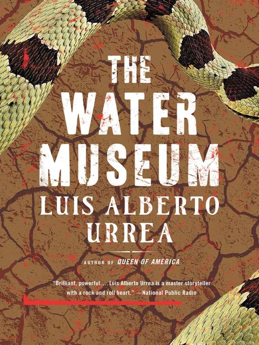 Title details for The Water Museum by Luis Alberto Urrea - Available